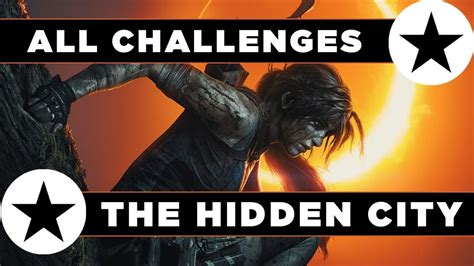 shadow of the tomb raider the hidden city challenges|Challenges in The Hidden City .